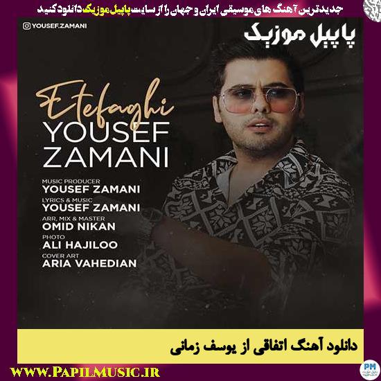 Yousef Zamani Etefaghi دانلود آهنگ اتفاقی از یوسف زمانی
